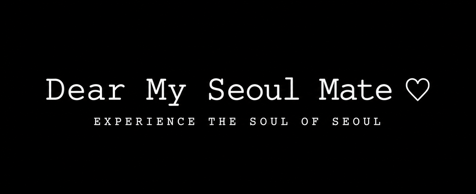 Dear My Seoul Mate